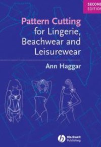 PATTERN CUTTING. For lingerie, beachwear and leisurewear