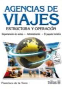 AGENCIAS DE VIAJES. Estructura y operación