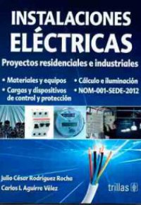 INSTALACIONES ELECTRICAS: Proyectos residenciales e industriales