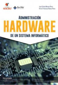 ADMINISTRACION HARDWARE DE UN SISTEMA INFORMASTICO