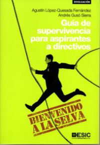 GUIA DE SUPERVIVENCIA PARA ASPIRANTES A DIRECTIVOS