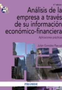 ANALISIS DE LA EMPRESA A TRAVES DE SU INFORMACION ECONOMICO-FINANCIERA. Aplicaciones practicas