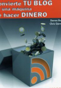 CONVIERTE TU BLOG EN UNA MÁQUINA DE HACER  DINERO