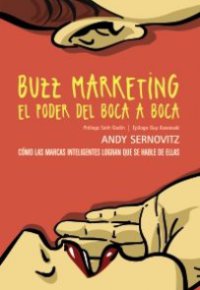 BUZZ MARKETING. El poder del boba a boca