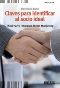 CLAVES PARA IDENTIFICAR AL SOCIO IDEAL. Third Party Insurance Direct Marketing