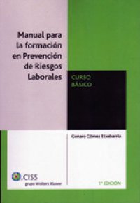 MANUAL PARA LA FORMACIÓN EN PREVENCIÓN DE RIESGOS LABORALES. Curso Básico