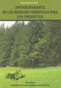 APROVECHAMIENTO DE LOS RESIDUOS FORESTALES PARA USO ENERGÉTICO                  