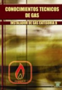CONOCIMIENTOS  TÉCNICOS DE GAS. Instalador de Gas Categoría B