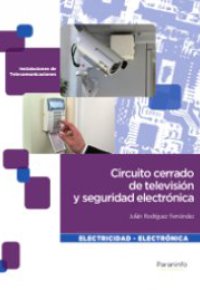 CIRCUITO CERRADO DE TELEVISIÓN Y SEGURIDAD ELECTRÓNICA