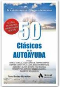50 CLASICOS DE LA AUTOAYUDA. Clasicos que Inspiran grandes cambios en Tu Vida