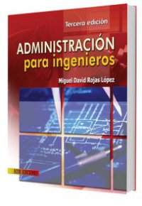 ADMINISTRACIÓN PARA INGENIEROS                                                  