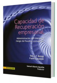 CAPACIDAD DE RECUPERACION EMPRESARIAL - Administración del Creciente Riesgo de Fraude y Corrupción