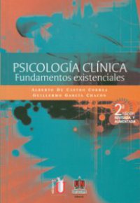 PSICOLOGÍA CLÍNICA. Fundamentos existenciales