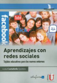 APRENDIZAJES CON REDES SOCIALES. Tejidos Educativos para los Nuevos Entornos