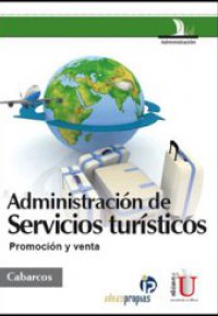 ADMINISTRACION DE SERVICIOS TURISTICOS. Promocion y Venta                       