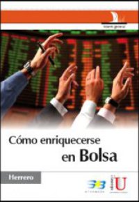 CÓMO ENRIQUECERSE EN BOLSA