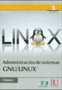 ADMINISTRACIÓN DE SISTEMAS GNU/LINUX