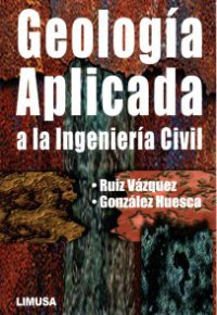 GEOLOGIA APLICADA A LA INGENIERIA CIVIL