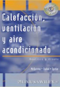 CALEFACCIÓN, VENTILACIÓN Y AIRE ACONDICIONADO. Análisis y Diseño (Inc. CD)