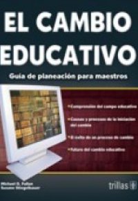EL CAMBIO EDUCATIVO . Guía de Planeación para Maestros                          