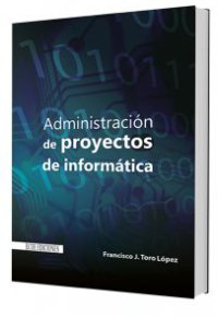ADMINISTRACION DE PROYECTOS DE INFORMATICA.