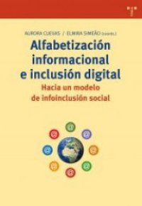 ALFABETIZACION INFORMACIONAL E INCLUSION DIGITAL: Hacia un Modelo de Infoinclusion social