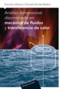 ANÁLISIS DIMENSIONAL DISCRIMINANDO EN MECÁNICA DE FLUIDOS Y TRANSFERENCIA DE CALOR