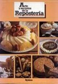 ARTE Y SECRETOS DE LA REPOSTERIA (COLECCIÓN DE 6 LIBROS)