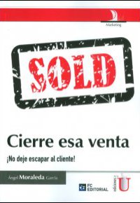 CIERRE ESA VENTA ¡No deje escapar al cliente!