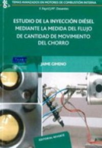 ESTUDIO DE LA INYECCIÓN DIÉSEL MEDIANTE LA MEDIDA DEL FLUJO DE CANTIDAD DE MOVIMIENTO DE CHORRO