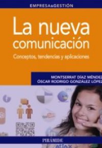 LA NUEVA COMUNICACIÓN.Conceptos, tendencias y aplicaciones