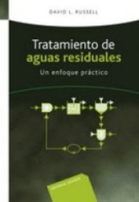 TRATAMIENTO DE AGUAS RESIDUALES. Un enfoque practico 